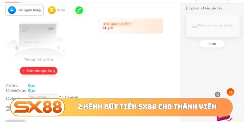2 kênh rút tiền SX88 cho thành viên