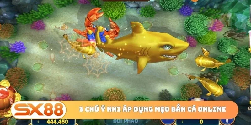 3 chú ý khi áp dụng mẹo bắn cá online