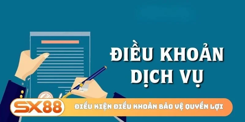 Điều kiện điều khoản bảo vệ quyền lợi