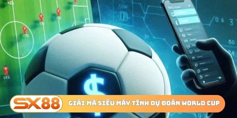 Giải mã siêu máy tính dự đoán World Cup
