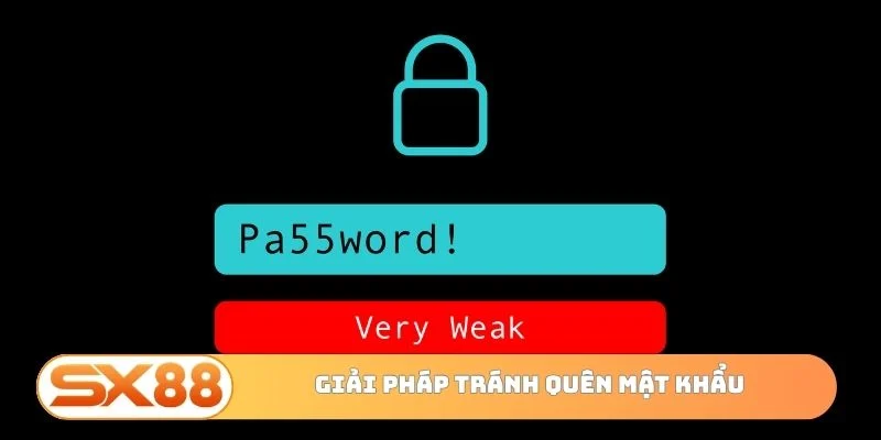 Giải pháp tránh quên mật khẩu