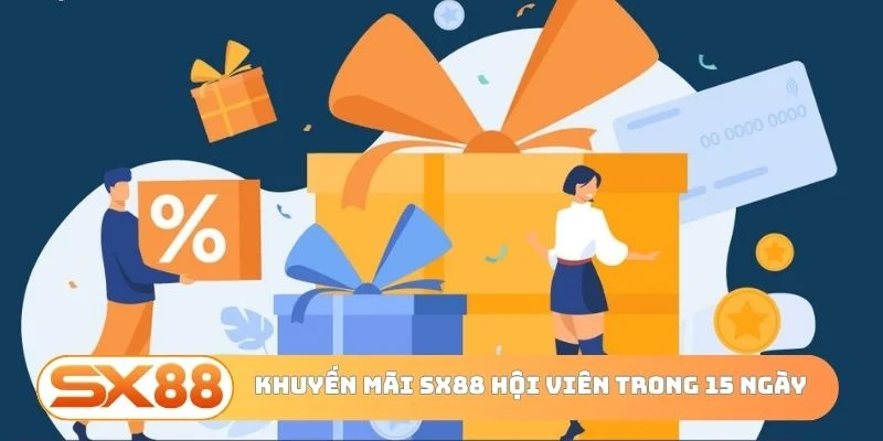 Khuyến mãi SX88 hội viên mới trong 15 ngày