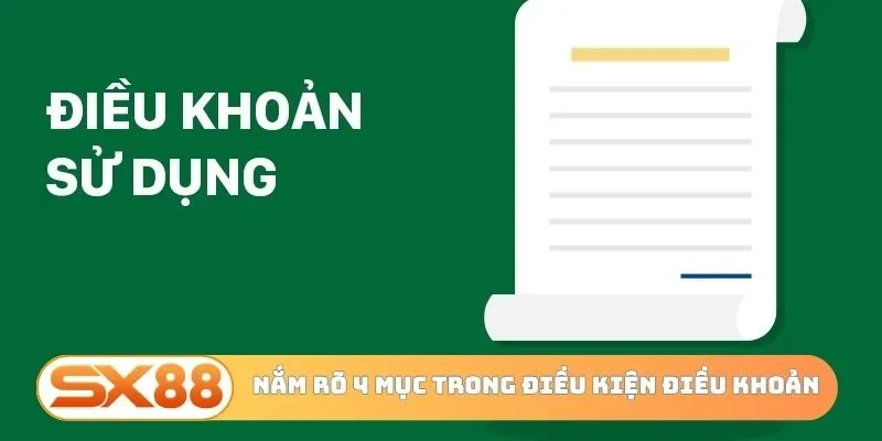 Nắm rõ 4 mục trong điều kiện điều khoản