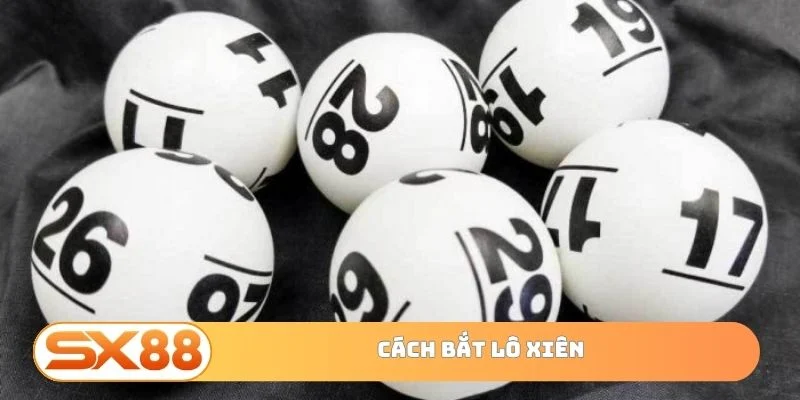 Cách bắt lô xiên