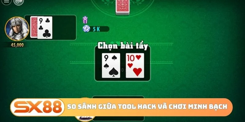 So sánh giữa tool hack và chơi minh bạch