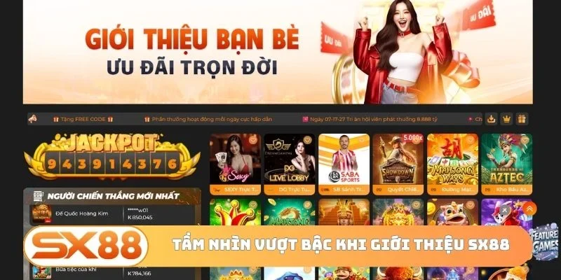 Tầm nhìn vượt bậc khi giới thiệu SX88