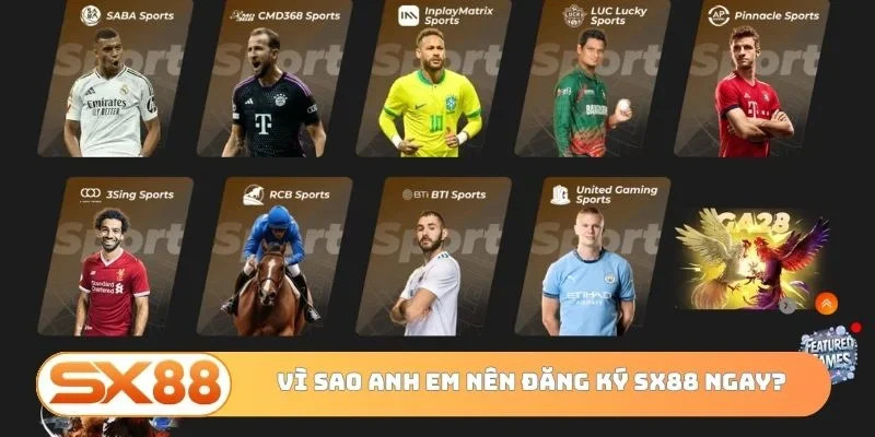 Vì sao anh em nên đăng ký SX88 ngay?